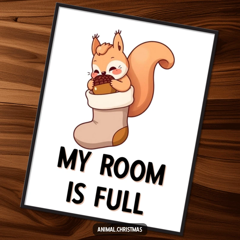 Funny kawaii squirrel digital art print, stuffing a giant acorn into a stocking, downloadable cute holiday squirrel illustration.