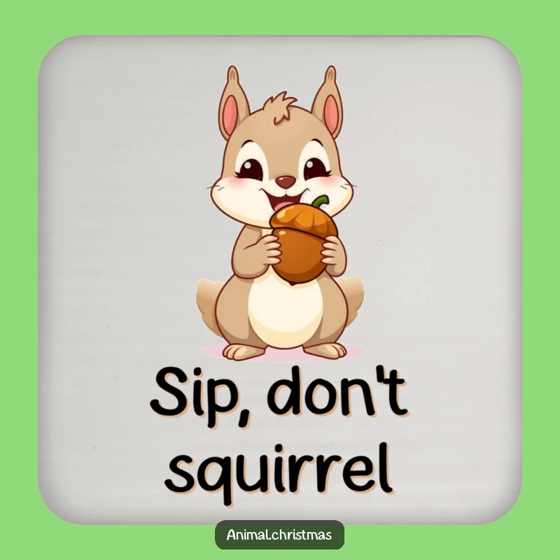 Funny Squirrel Acorn Drink Coaster - Protect Surfaces with Hilarious Holiday Charm