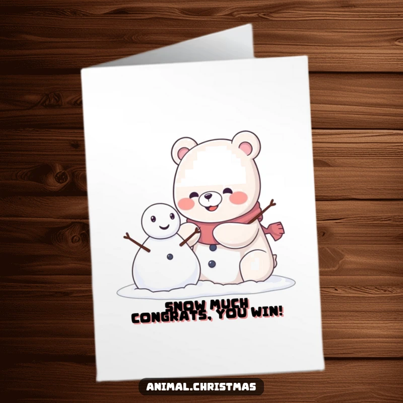 Funny Free Printable congratulations card: A pleased kawaii bear grins while building a snowman, celebrating your fantastic news. Get it now!